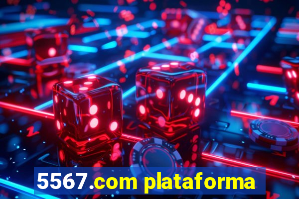 5567.com plataforma